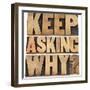 Keep Asking Why-PixelsAway-Framed Art Print