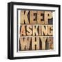 Keep Asking Why-PixelsAway-Framed Art Print