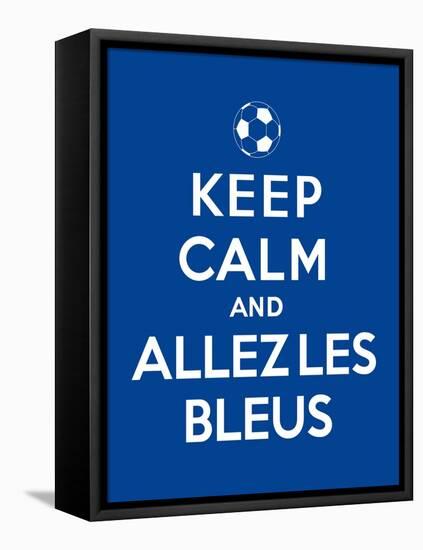 Keep Calm and Allez Les Bleus-Thomaspajot-Framed Stretched Canvas