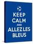 Keep Calm and Allez Les Bleus-Thomaspajot-Stretched Canvas