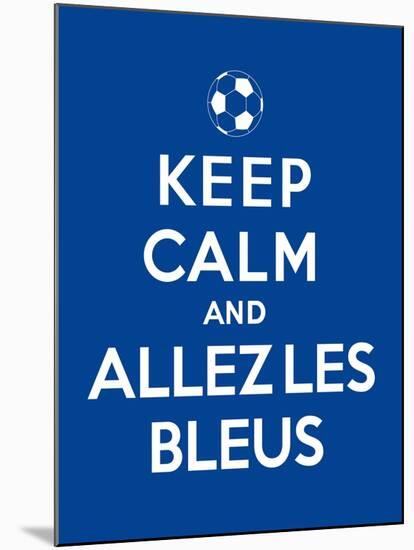 Keep Calm and Allez Les Bleus-Thomaspajot-Mounted Art Print