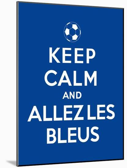 Keep Calm and Allez Les Bleus-Thomaspajot-Mounted Art Print