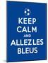 Keep Calm and Allez Les Bleus-Thomaspajot-Mounted Art Print