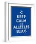 Keep Calm and Allez Les Bleus-Thomaspajot-Framed Art Print