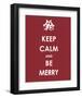 Keep Calm and be Merry-null-Framed Art Print