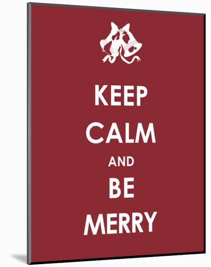 Keep Calm and be Merry-null-Mounted Art Print