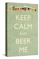 Keep Calm and Beer Me-Lantern Press-Stretched Canvas