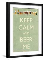 Keep Calm and Beer Me-Lantern Press-Framed Art Print