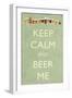 Keep Calm and Beer Me-Lantern Press-Framed Art Print