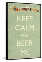 Keep Calm and Beer Me-Lantern Press-Framed Stretched Canvas