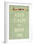 Keep Calm and Beer Me-Lantern Press-Framed Art Print