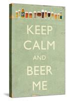 Keep Calm and Beer Me-Lantern Press-Stretched Canvas