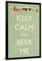 Keep Calm and Beer Me-Lantern Press-Framed Art Print