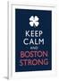 Keep Calm and Boston Strong Motivational-null-Framed Art Print