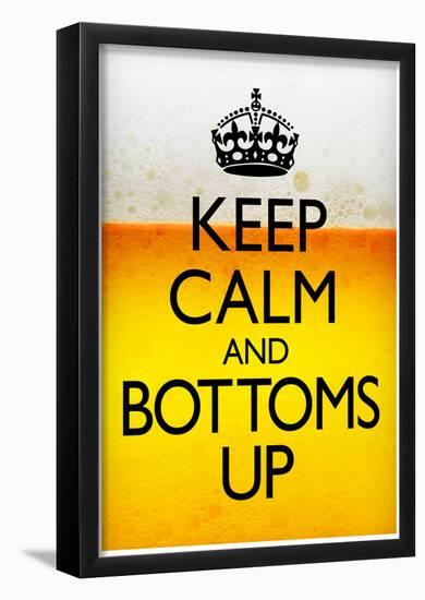 Keep Calm and Bottoms Up Humor Poster-null-Framed Poster