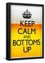 Keep Calm and Bottoms Up Humor Poster-null-Framed Poster