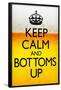 Keep Calm and Bottoms Up Humor Poster-null-Framed Poster