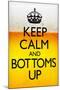 Keep Calm and Bottoms Up Humor Poster-null-Mounted Poster