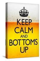 Keep Calm and Bottoms Up Humor-null-Stretched Canvas