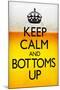 Keep Calm and Bottoms Up Humor-null-Mounted Art Print