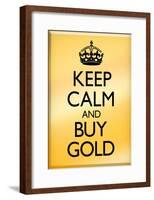 Keep Calm and Buy Gold Poster-null-Framed Poster