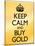 Keep Calm and Buy Gold Poster-null-Mounted Poster