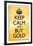 Keep Calm and Buy Gold-null-Framed Art Print