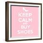 Keep Calm and Buy Shoes-Andrew S Hunt-Framed Art Print