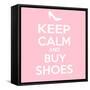 Keep Calm and Buy Shoes-Andrew S Hunt-Framed Stretched Canvas
