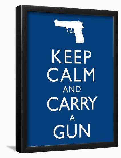 Keep Calm and Carry A Gun Print Poster-null-Framed Poster