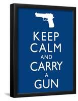 Keep Calm and Carry A Gun Print Poster-null-Framed Poster