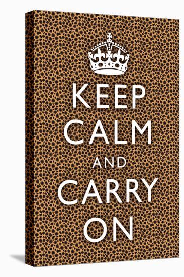 Keep Calm and Carry On Cheetah-null-Stretched Canvas