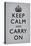 Keep Calm and Carry On, Grey-null-Stretched Canvas