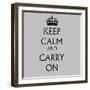 Keep Calm and Carry on Grey-null-Framed Art Print