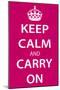 Keep Calm and Carry On, Magenta-null-Mounted Poster