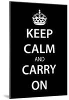 Keep Calm and Carry On (Motivational, Black) Art Poster Print-null-Mounted Poster