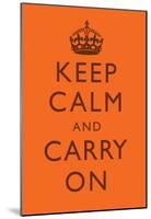 Keep Calm and Carry On Motivational Bright Orange Art Print Poster-null-Mounted Poster