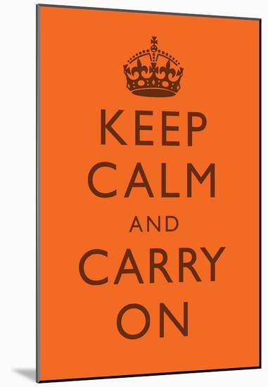 Keep Calm and Carry On Motivational Bright Orange Art Print Poster-null-Mounted Poster