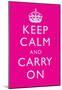 Keep Calm and Carry On Motivational Bright Pink Art Print Poster-null-Mounted Poster