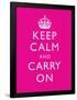 Keep Calm and Carry On Motivational Bright Pink Art Print Poster-null-Framed Poster