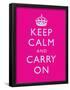 Keep Calm and Carry On Motivational Bright Pink Art Print Poster-null-Framed Poster