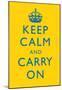 Keep Calm and Carry On Motivational Bright Yellow Art Print Poster-null-Mounted Poster