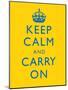 Keep Calm and Carry on Motivational Bright Yellow Art Print Poster-null-Mounted Poster