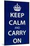Keep Calm and Carry On (Motivational, Dark Blue) Art Poster Print-null-Mounted Poster
