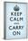 Keep Calm and Carry On (Motivational, Faded Light Blue) Art Poster Print-null-Framed Poster