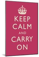 Keep Calm and Carry On Motivational Fuchsia Art Print Poster-null-Mounted Poster