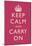 Keep Calm and Carry On Motivational Fuchsia Art Print Poster-null-Mounted Poster