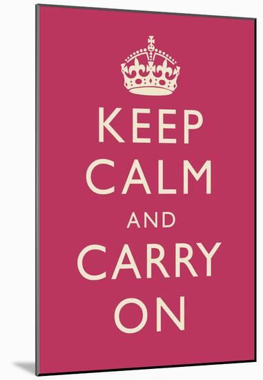 Keep Calm and Carry On Motivational Fuchsia Art Print Poster-null-Mounted Poster