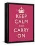 Keep Calm and Carry On Motivational Fuchsia Art Print Poster-null-Framed Stretched Canvas