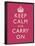 Keep Calm and Carry On Motivational Fuchsia Art Print Poster-null-Framed Poster